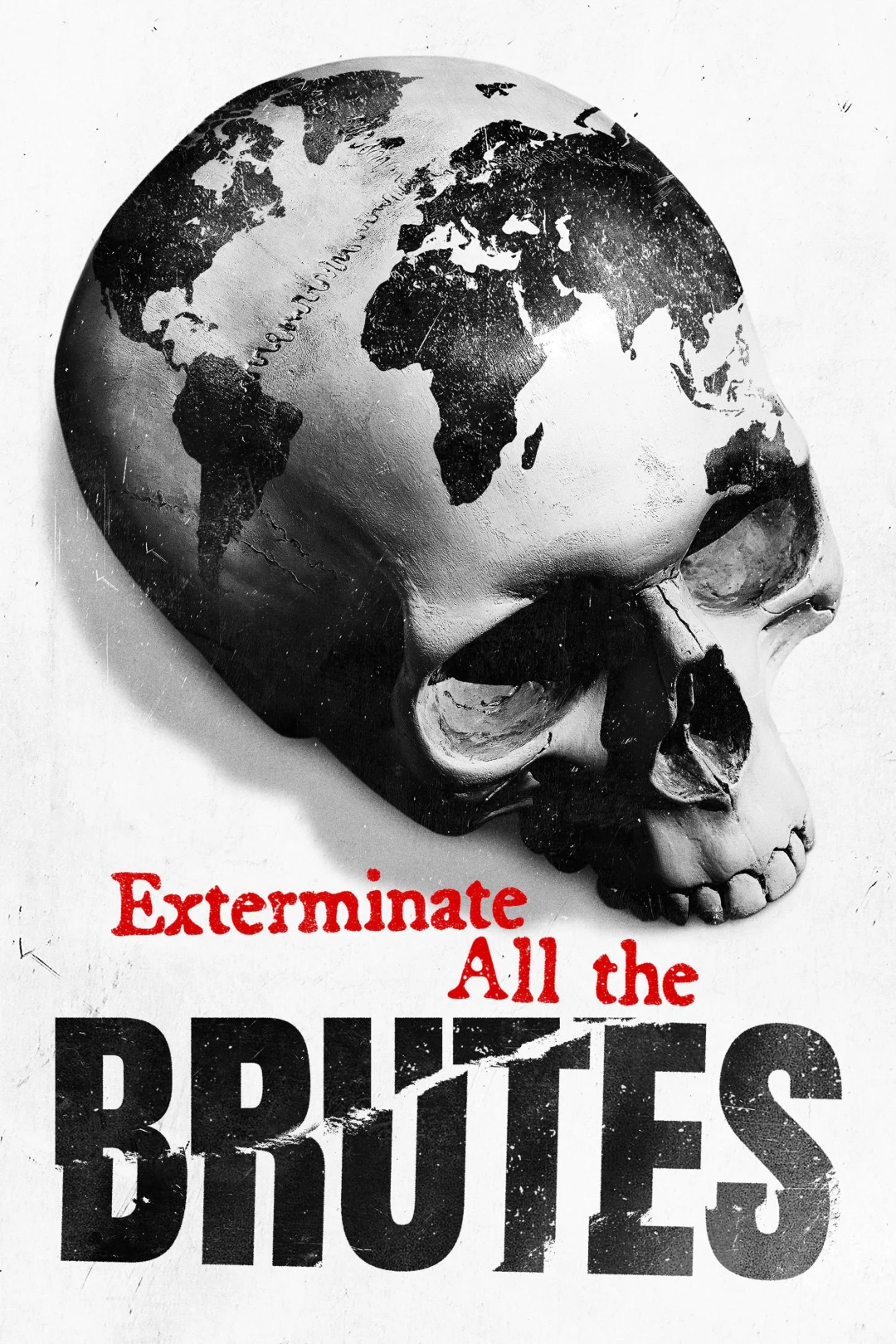 Tận Diệt Những Kẻ Hung Tàn (Exterminate All the Brutes) [2021]